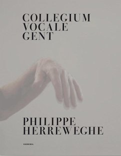 Collegium Vocale Gent - Herreweghe, Philippe; Stapel, Joep; de Voogdt, Luc