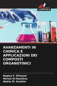 AVANZAMENTI IN CHIMICA E APPLICAZIONI DEI COMPOSTI ORGANOTINICI - F. ElSayed, Naglaa;El-Hussieny, Marwa;M. Ibrahim, Nabila