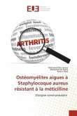 Ostéomyélites aigues à Staphylocoque aureus résistant à la méticilline