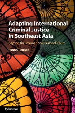 Adapting International Criminal Justice in Southeast Asia - Palmer, Emma (Griffith University, Queensland)