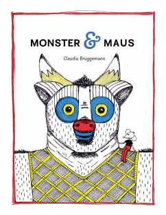 Monster & Maus - Brüggemann, Claudia