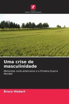 Uma crise de masculinidade - Hiebert, Bruce