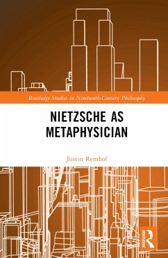 Nietzsche as Metaphysician - Remhof, Justin