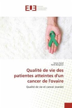 Qualité de vie des patientes atteintes d'un cancer de l'ovaire - Zaied, Sonia;Bergaoui, Haifa