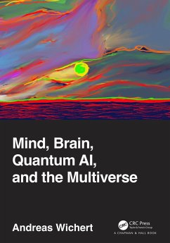 Mind, Brain, Quantum AI, and the Multiverse - Wichert, Andreas