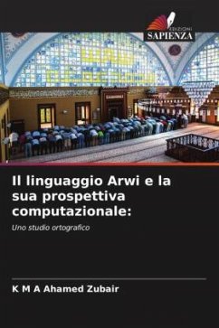 Il linguaggio Arwi e la sua prospettiva computazionale: - Zubair, K M A Ahamed