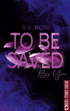 To Be Saved By You - Rose, S. V.