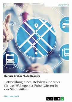 Entwicklung eines Mobilitätskonzepts für das Wohngebiet Rabenwiesen in der Stadt Süßen - Dreher, Dennis; Gaspers, Lutz