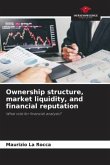 Ownership structure, market liquidity, and financial reputation