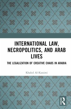 International Law, Necropolitics, and Arab Lives - Al-Kassimi, Khaled