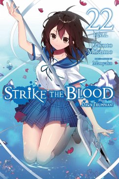 Strike the Blood, Vol. 22 (light novel) - Mikumo, Gakuto