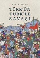 Türkün Türkle Savasi - Bicer, Bekir
