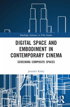 Digital Space and Embodiment in Contemporary Cinema - Kirby, Jennifer