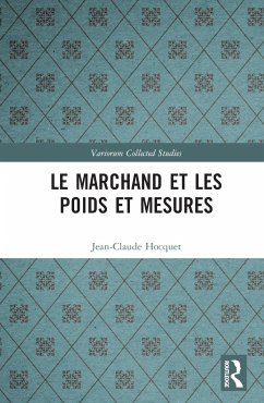 Le marchand et les poids et mesures - Hocquet, Jean-Claude