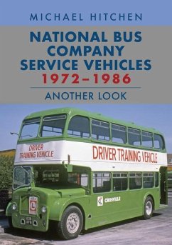 National Bus Company Service Vehicles 1972-1986: Another Look - Hitchen, Michael