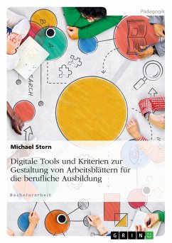 Digitale Tools und Kriterien zur Gestaltung von Arbeitsblättern für die berufliche Ausbildung - Stern, Michael