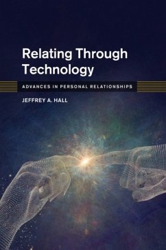 Relating Through Technology - Hall, Jeffrey A. (University of Kansas)