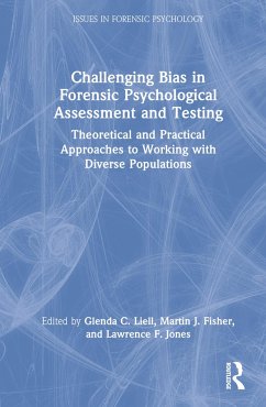 Challenging Bias in Forensic Psychological Assessment and Testing