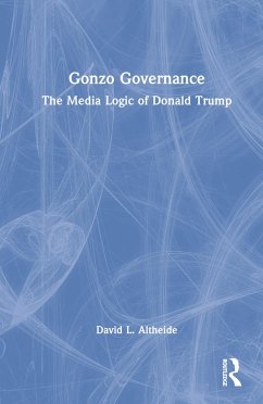 Gonzo Governance - Altheide, David L.