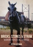 Bricks, Stones and Straw: Working Horses in Liverpool