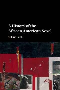 A History of the African American Novel - Babb, Valerie