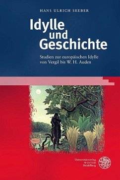 Idylle und Geschichte - Seeber, Hans Ulrich