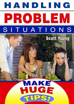 Handling Problem Situations (Make Huge Tips!, #8) (eBook, ePUB) - Young, Scott