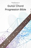 Guitar Chord Progression Bible (eBook, ePUB)