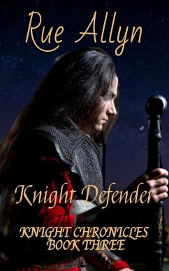 Knight Defender (Knight Chronicles, #3) (eBook, ePUB) - Allyn, Rue