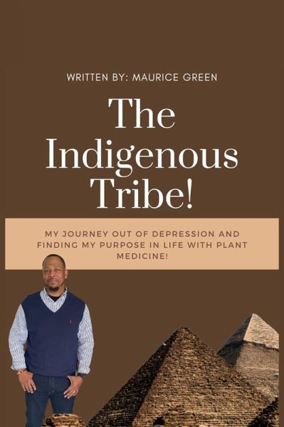 The Indigenous Tribe! (eBook, ePUB) The Indigenous Tribe! (eBook, ePUB)