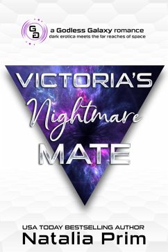 Victoria's Nightmare Mate (Godless Galaxy) (eBook, ePUB) - Prim, Natalia