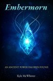 Embermorn (The Embermorn Trilogy, #1) (eBook, ePUB) Embermorn (The Embermorn Trilogy, #1) (eBook, ePUB)