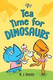 Tea Time for Dinosaurs (eBook, ePUB)