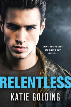 Relentless (eBook, ePUB) - Golding, Katie