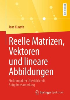 Reelle Matrizen, Vektoren und lineare Abbildungen (eBook, PDF) - Kunath, Jens