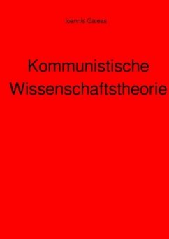 Kommunistische Wissenschaftstheorie - Galeas, Ioannis