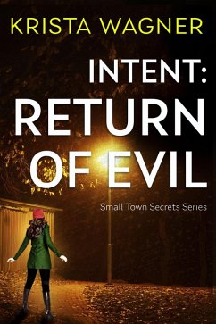 Cover Intent: Return of Evil (Christian Small Town Secrets Series) (eBook, ePUB)