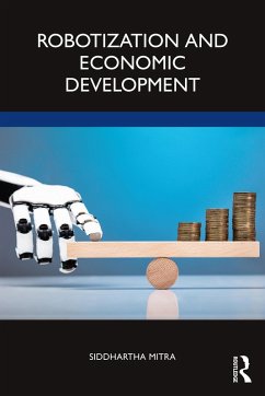 Robotization and Economic Development (eBook, PDF) - Mitra, Siddhartha