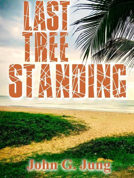 Last Tree Standing (eBook, ePUB) Last Tree Standing (eBook, ePUB)