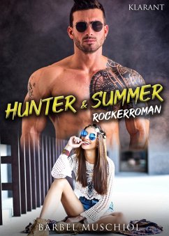 Hunter and Summer. Rockerroman (eBook, ePUB) - Muschiol, Bärbel