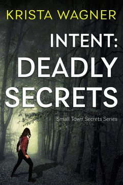 Cover Intent: Deadly Secrets (Christian Small Town Secrets Series) (eBook, ePUB)