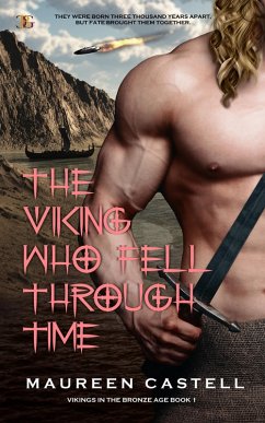 The Viking Who Fell Through Time (Vikings of the Bronze Age, #1) (eBook, ePUB) - Castell, Maureen