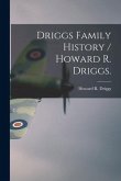 Driggs Family History / Howard R. Driggs.