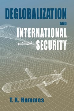 Deglobalization and International Security - Hammes, T. X.