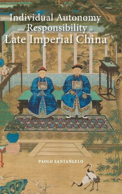 Individual Autonomy and Responsibility in Late Imperial China - Santangelo, Paolo