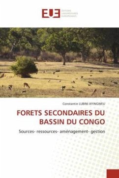 FORETS SECONDAIRES DU BASSIN DU CONGO - LUBINI AYINGWEU, Constantin