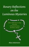 Rosary Reflections on the Luminous Mysteries (eBook, ePUB)