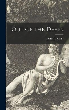 Out of the Deeps - Wyndham, John
