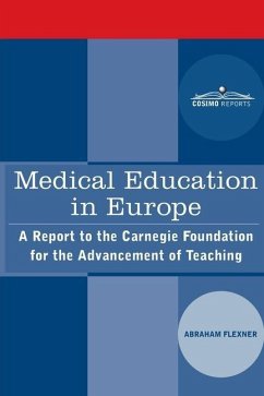 Medical Education in Europe: A Report to the Carnegie Foundation for the Advancement of Teaching - Flexner, Abraham