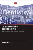 Le phénoménal parodontiste